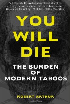 You Will Die: The Burden of Modern Taboos